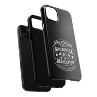 Fire Station Tough Phone Case — ‘Sacrifice & Dedication’ BW Badge Design