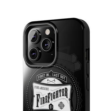 Firefighter - First In.. Last Out - Always Ready - IAFF Maltese Cross - Tough Phone Cases