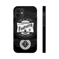 Firefighter - First In.. Last Out - Always Ready - IAFF Maltese Cross - Tough Phone Cases