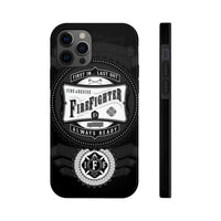 Firefighter - First In.. Last Out - Always Ready - IAFF Maltese Cross - Tough Phone Cases