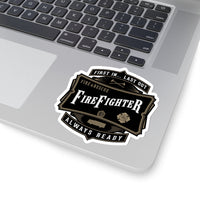 First in... Last Out - Firefighter - Always Ready Shape Cut Stickers