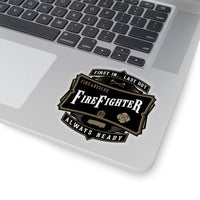 First in... Last Out - Firefighter - Always Ready Shape Cut Stickers