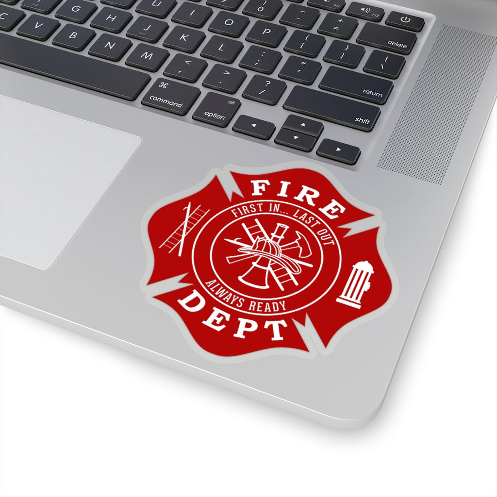 First In... Last Out - Fire Dept - Firefighter Maltese Cross Shape Cut Stickers