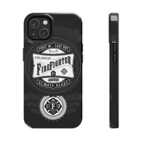 Firefighter - First In.. Last Out - Always Ready - IAFF Maltese Cross - Tough Phone Cases