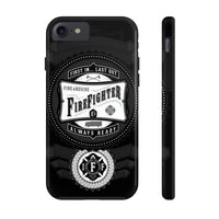 Firefighter - First In.. Last Out - Always Ready - IAFF Maltese Cross - Tough Phone Cases