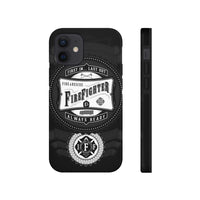 Firefighter - First In.. Last Out - Always Ready - IAFF Maltese Cross - Tough Phone Cases