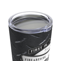 Firefighter - First In... Last Out - Always Ready - Tumbler 20oz